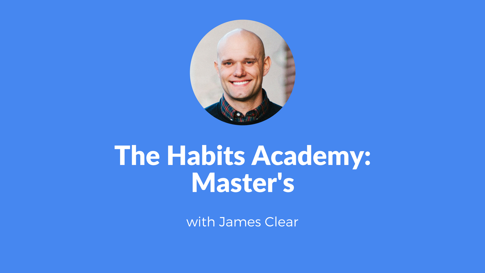 The Habits Academy: Master's